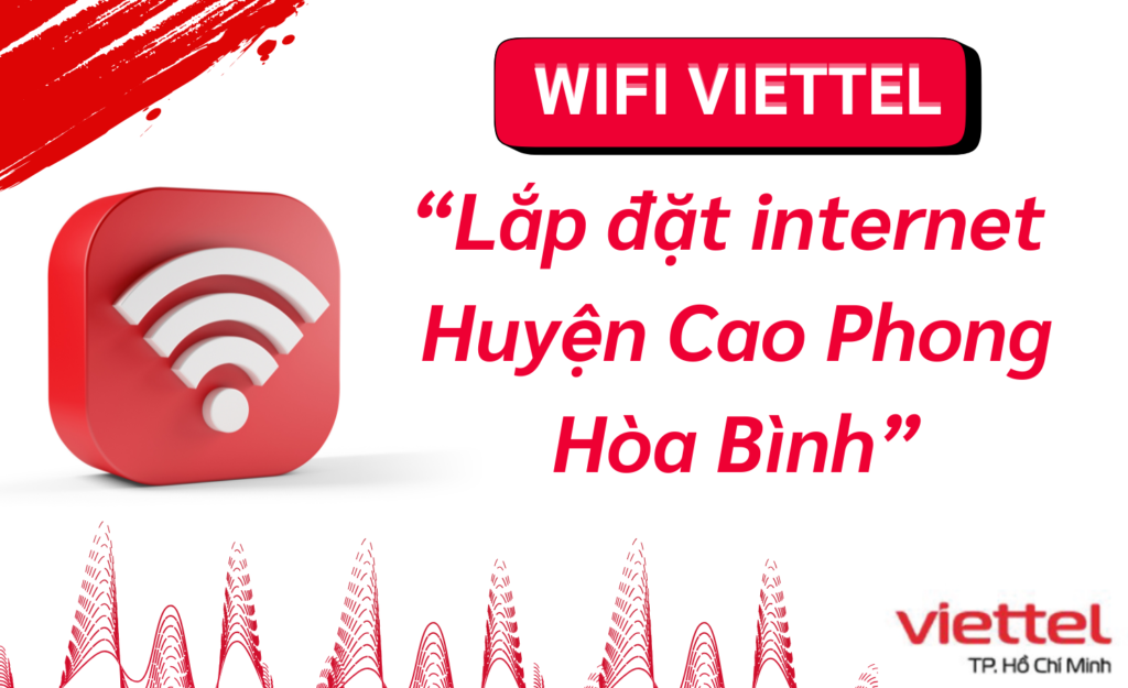 Lắp wifi viettel Huyện Cao Phong