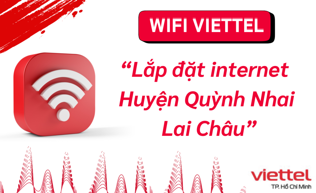 Lắp wifi viettel Huyện Quỳnh Nhai