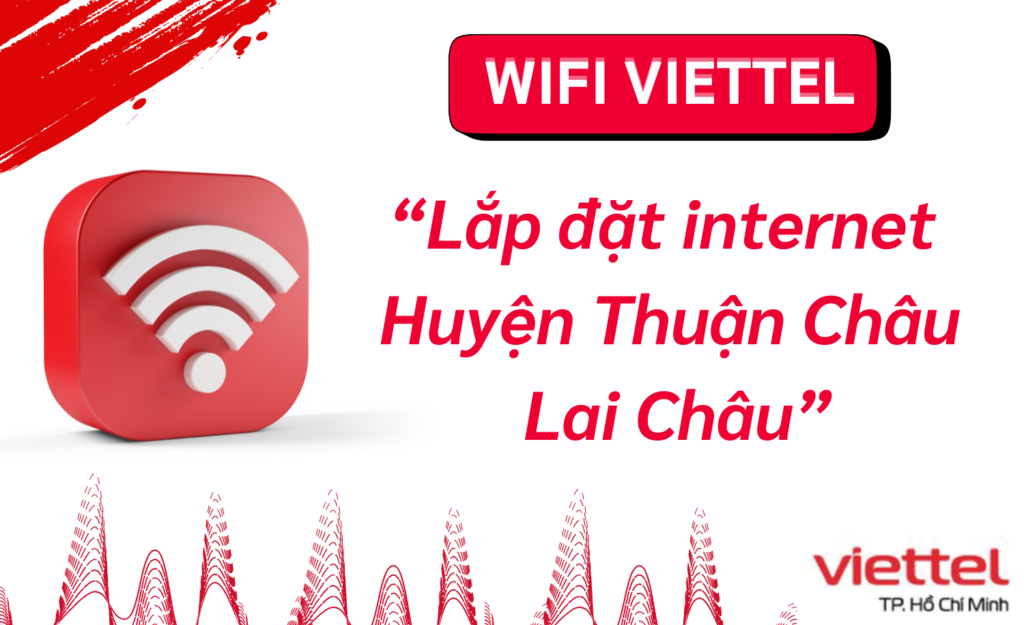Lắp wifi viettel Huyện Thuận Châu