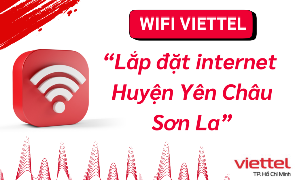 Lắp wifi viettel Huyện Yên Châu