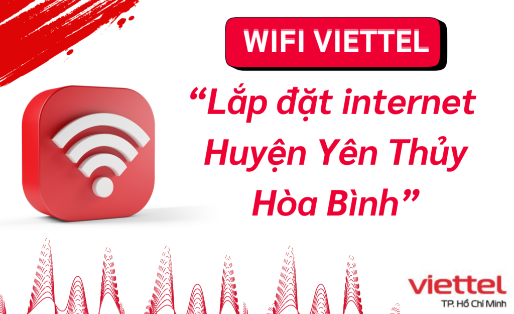 Lắp wifi viettel Huyện Yên Thủy
