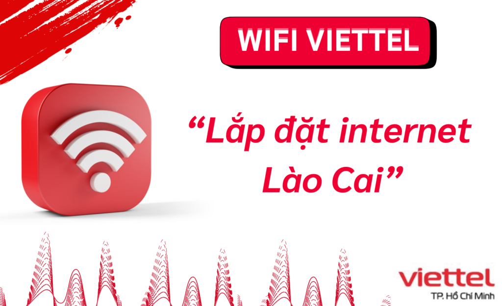 Lắp mạng viettel Lào Cai