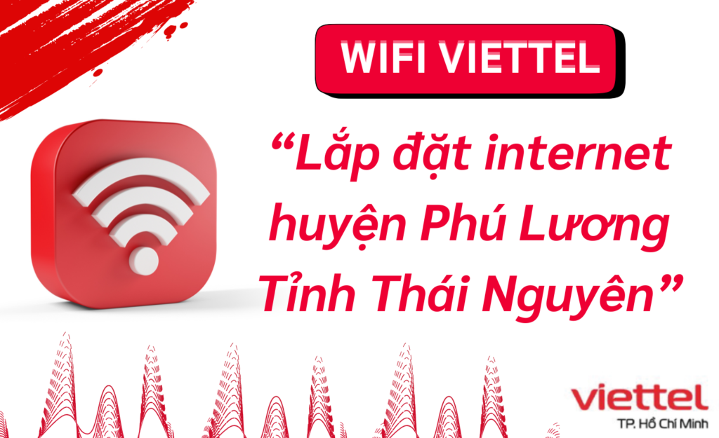 Lắp wifi viettel huyện Phú Lương
