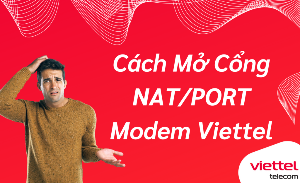 Cách Mở Cổng NAT Modem Viettel