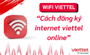 Cách đăng ký internet viettel online