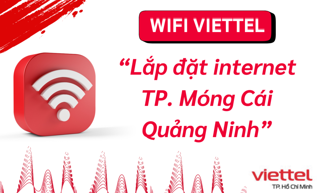Lắp wifi viettel Móng Cái