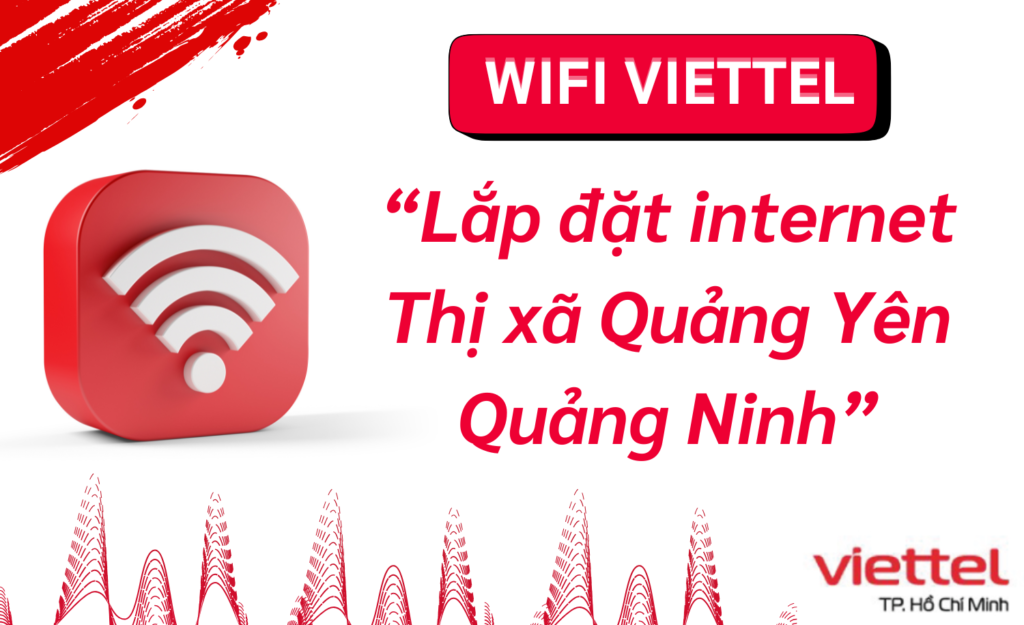 Lắp wifi viettel Thị xã Quảng Yên