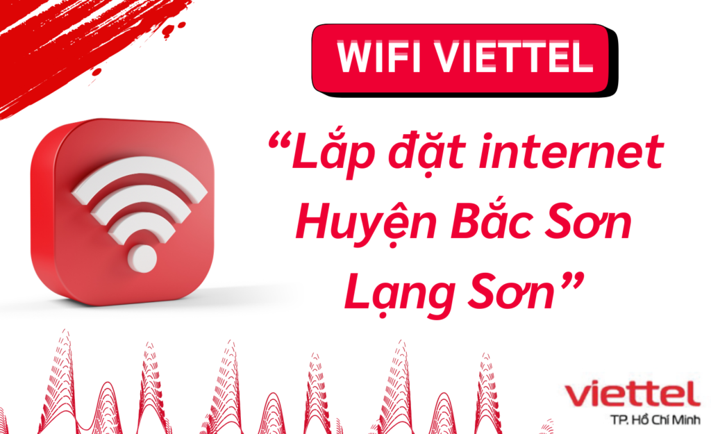 Lắp wifi viettel huyện Bắc Sơn