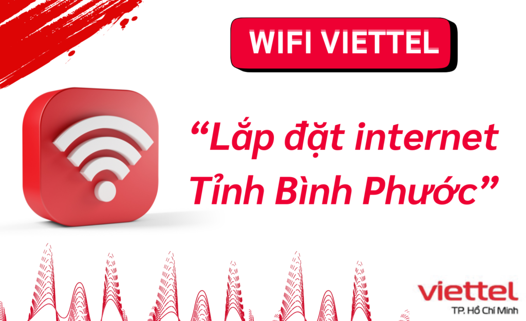 Lắp wifi viettel huyện Bình Phước