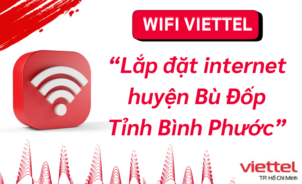 Lắp wifi viettel huyện Bù Đốp