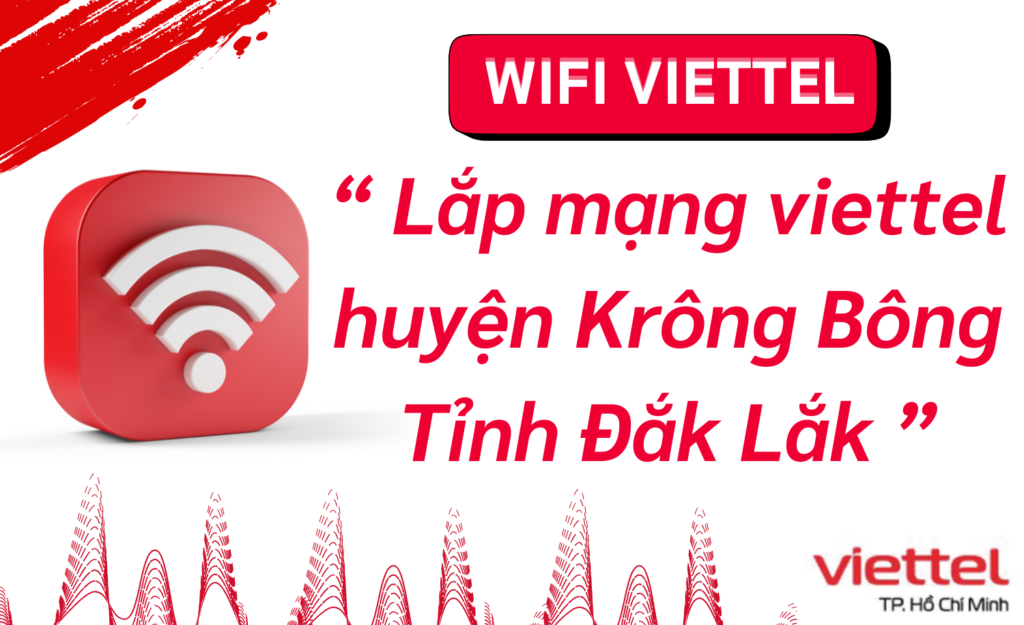 Lắp wifi viettel huyện Krông Bông