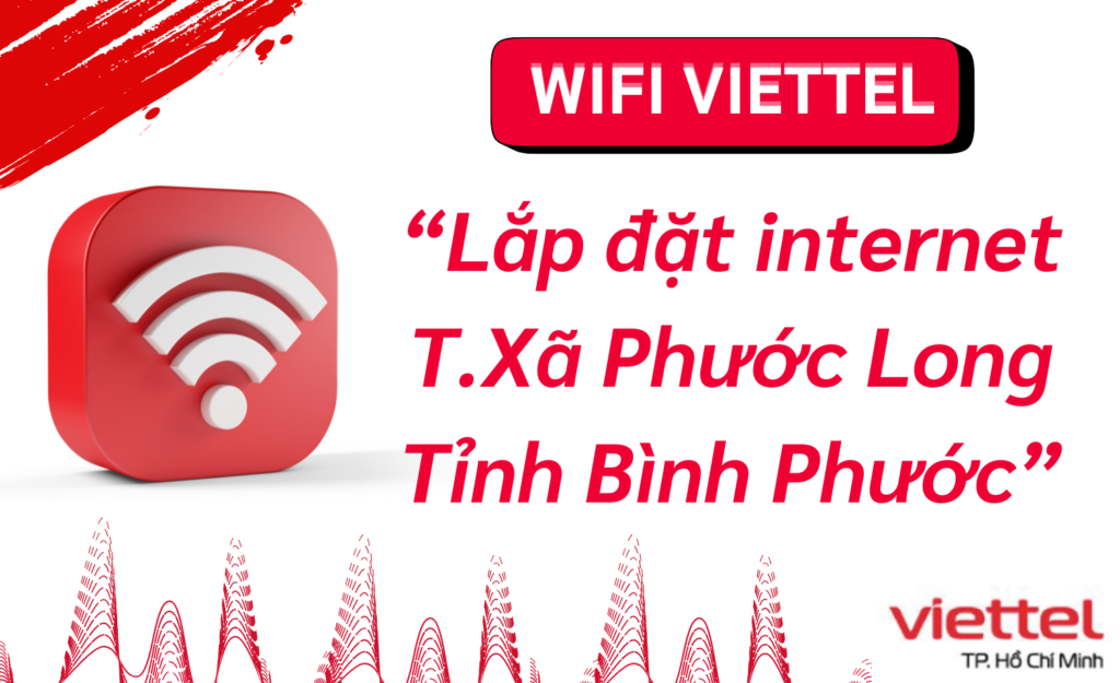 Lắp wifi viettel huyện Phước Long