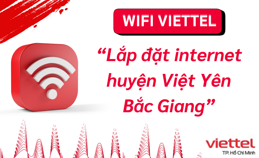 Lắp wifi viettel huyện Việt Yên