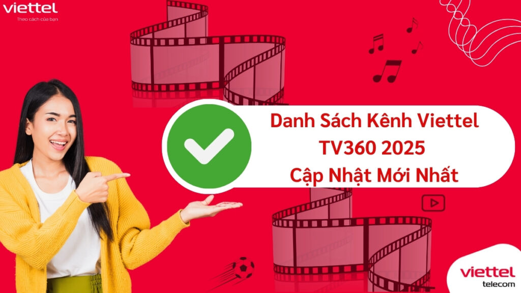 Danh sách kênh Viettel TV360 2025