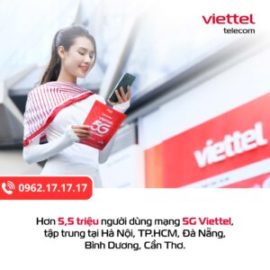 Mạng 5G Viettel Vượt Mốc 5,5 Triệu Người Dùng