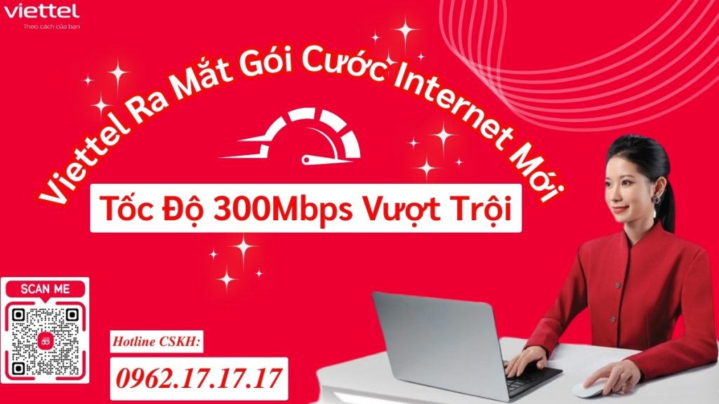 Viettel Ra Mắt Gói Cước Internet Mới Tốc Độ Vượt Trội, Tối Thiểu Từ 300Mbps