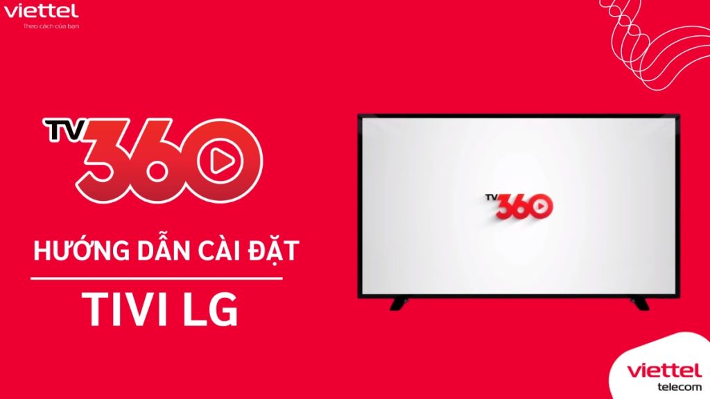 Cài TV360 tivi LG