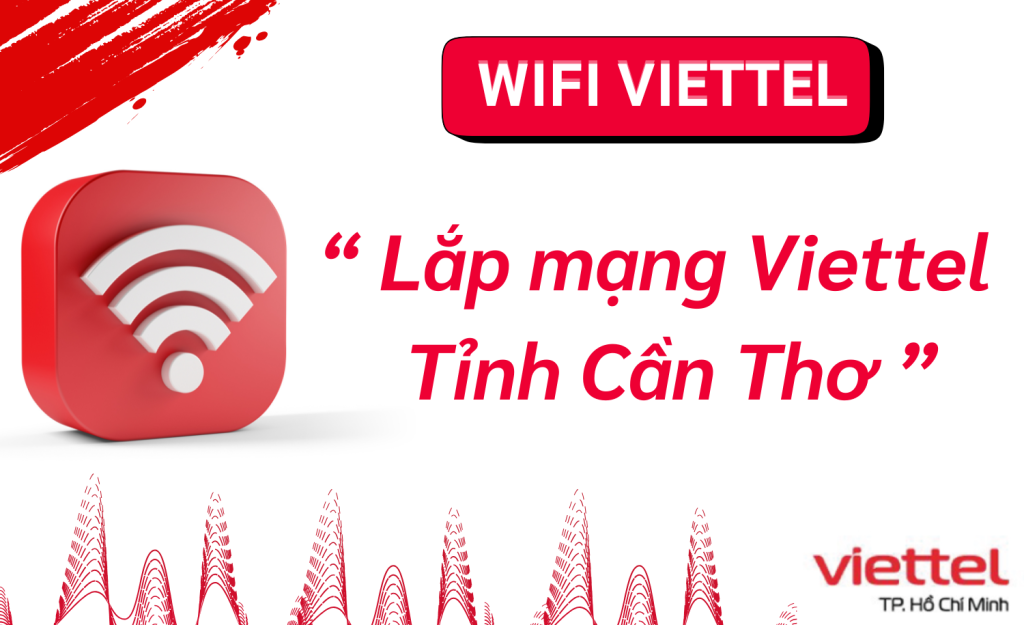 Lắp wifi viettel Cần Thơ