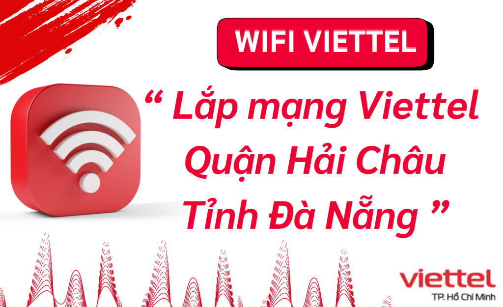 Lắp wifi viettel Hải Châu