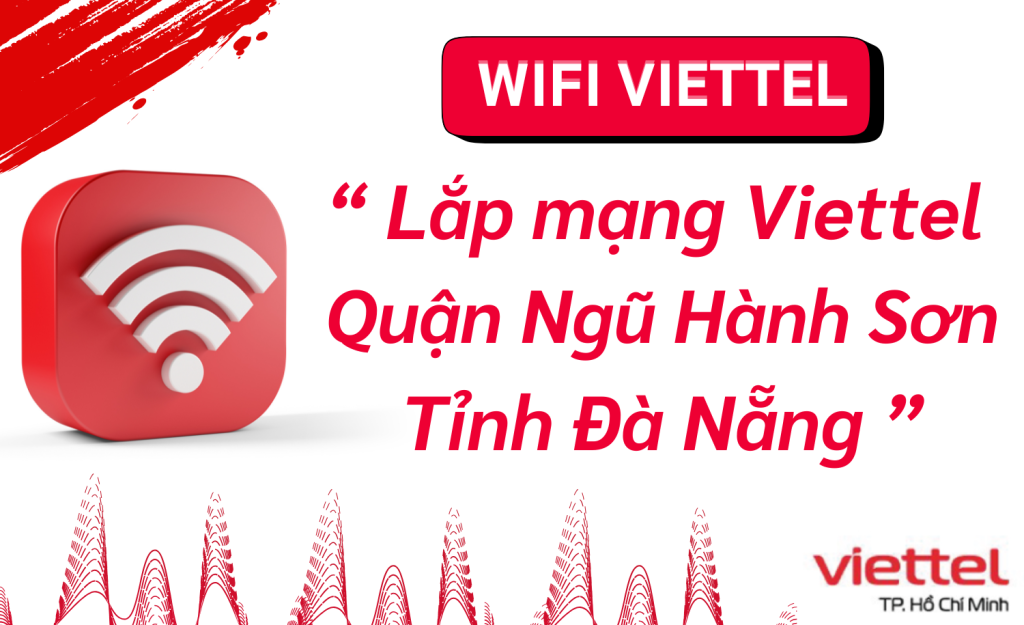 Lắp wifi viettel Ngũ Hành Sơn