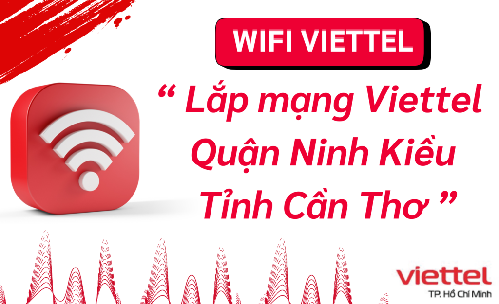 Lắp wifi viettel Ninh Kiều