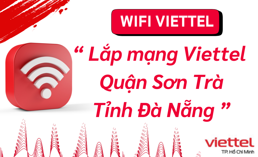 Lắp wifi viettel Sơn Trà