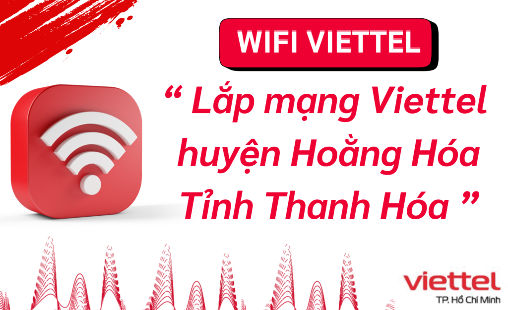 Lắp wifi viettel huyện Hoằng Hóa