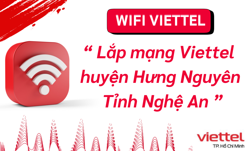 Lắp wifi viettel huyện Hưng Nguyên