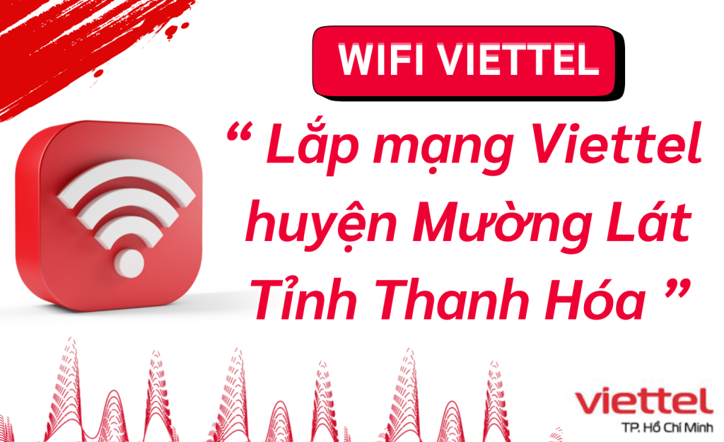 Lắp wifi viettel huyện Mường Lát
