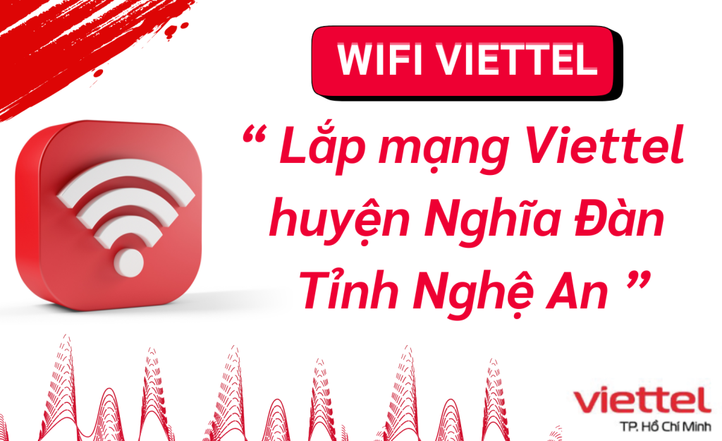 Lắp wifi viettel huyện Nghĩa Đàn