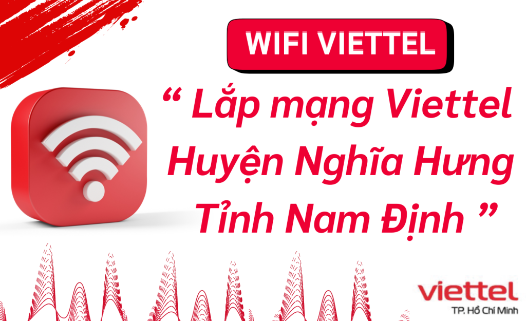 Lắp wifi viettel huyện Nghĩa Hưng