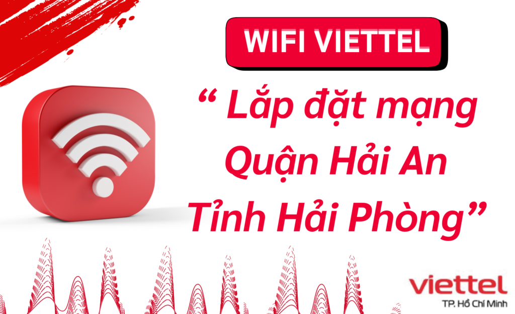 Lắp wifi viettel quận Hải An