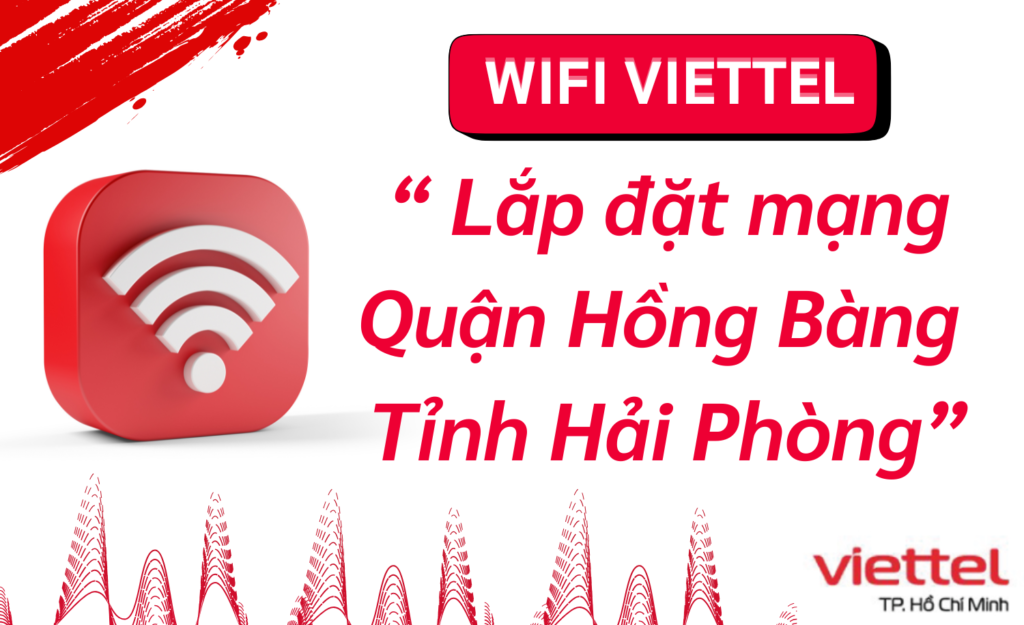 Lắp wifi viettel quận Hồng Bàng