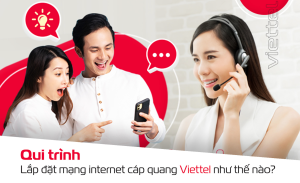 Quy trình lắp đặt internet viettel 