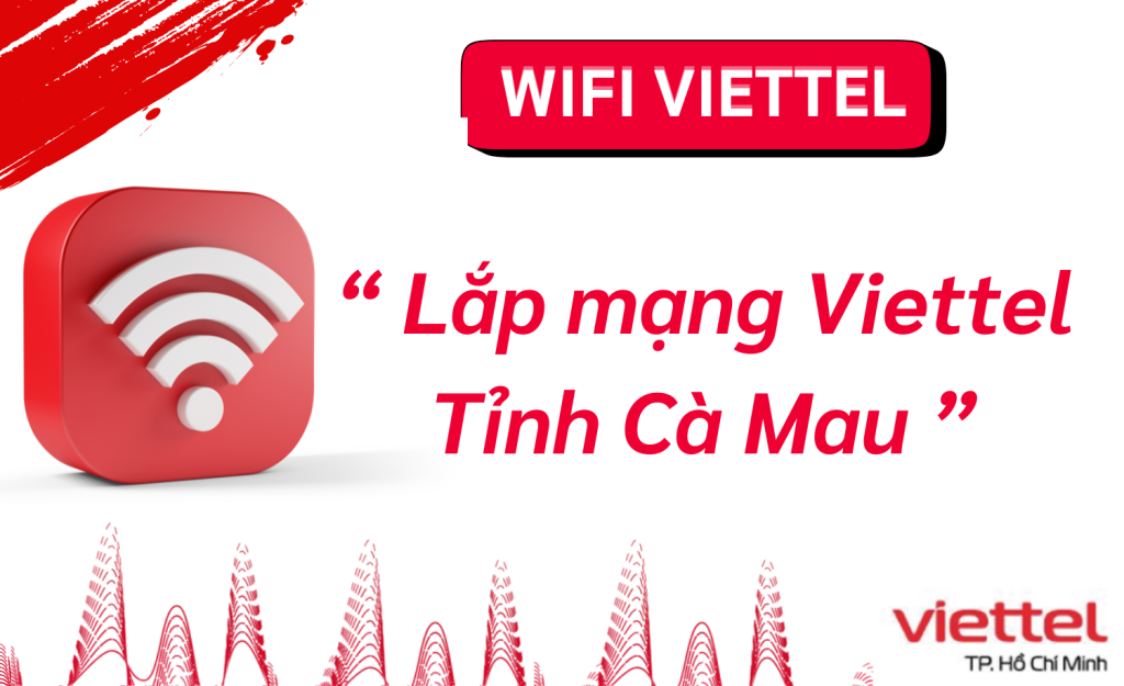 Lắp mạng Viettel Cà Mau