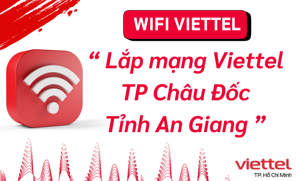 Lắp mạng Viettel Châu Đốc
