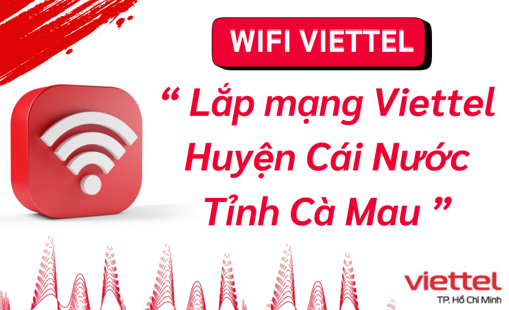 Lắp mạng Viettel Huyện Cái Nước
