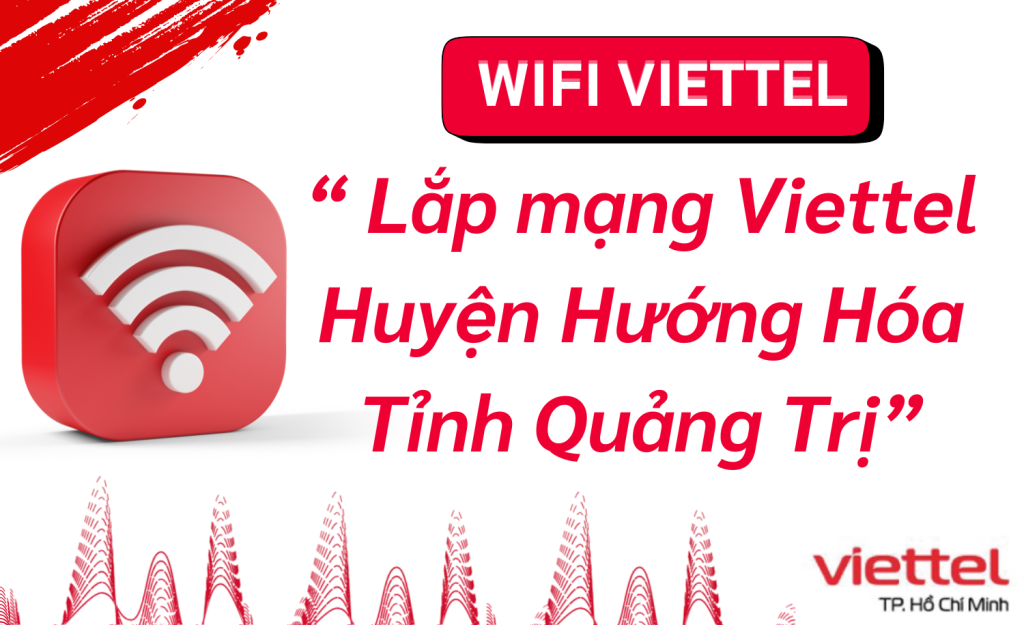Lắp mạng Viettel Huyện Hướng Hóa