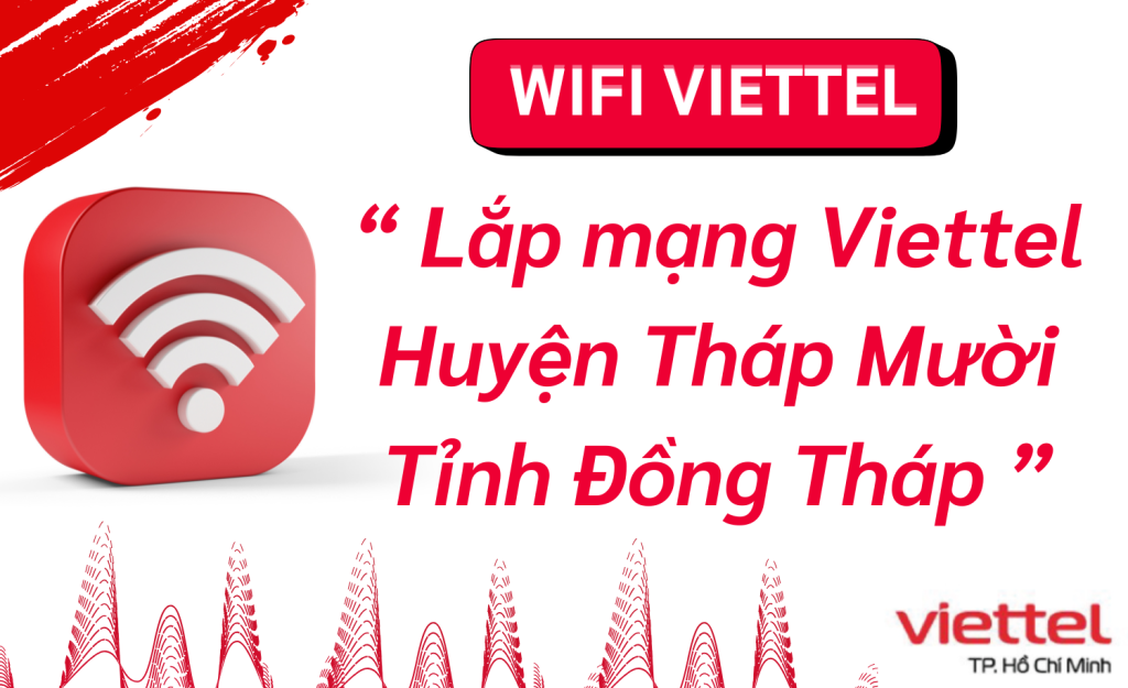 Lắp mạng Viettel Huyện Tháp Mười