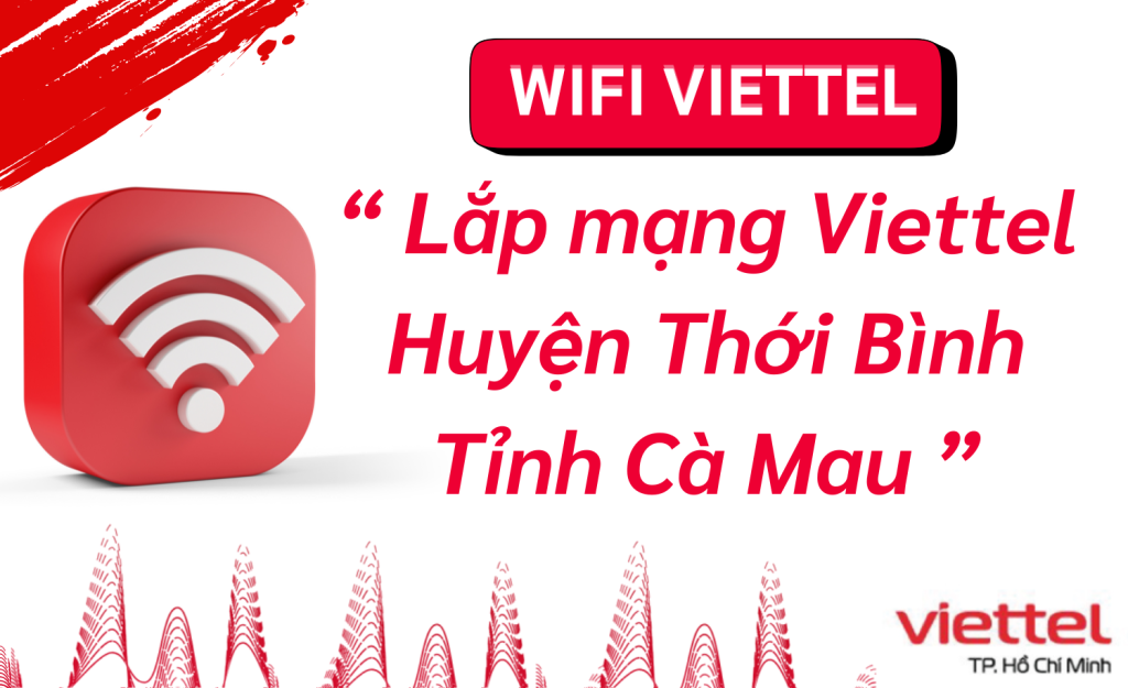 Lắp mạng Viettel Huyện Thới Bình