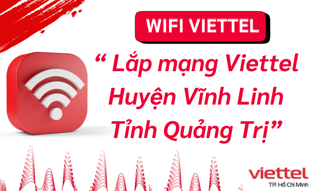 Lắp mạng Viettel Huyện Vĩnh Linh