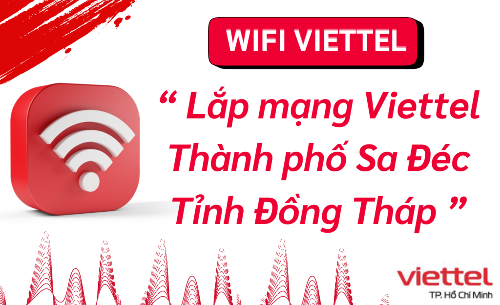 Lắp mạng Viettel Sa Đéc