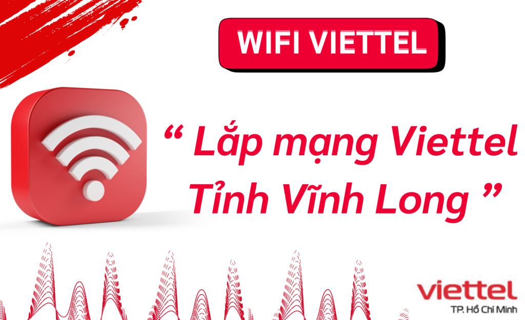 Lắp mạng Viettel Vĩnh Long
