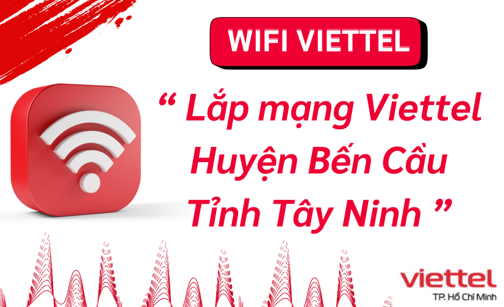 Lắp mạng Viettel huyện Bến Cầu
