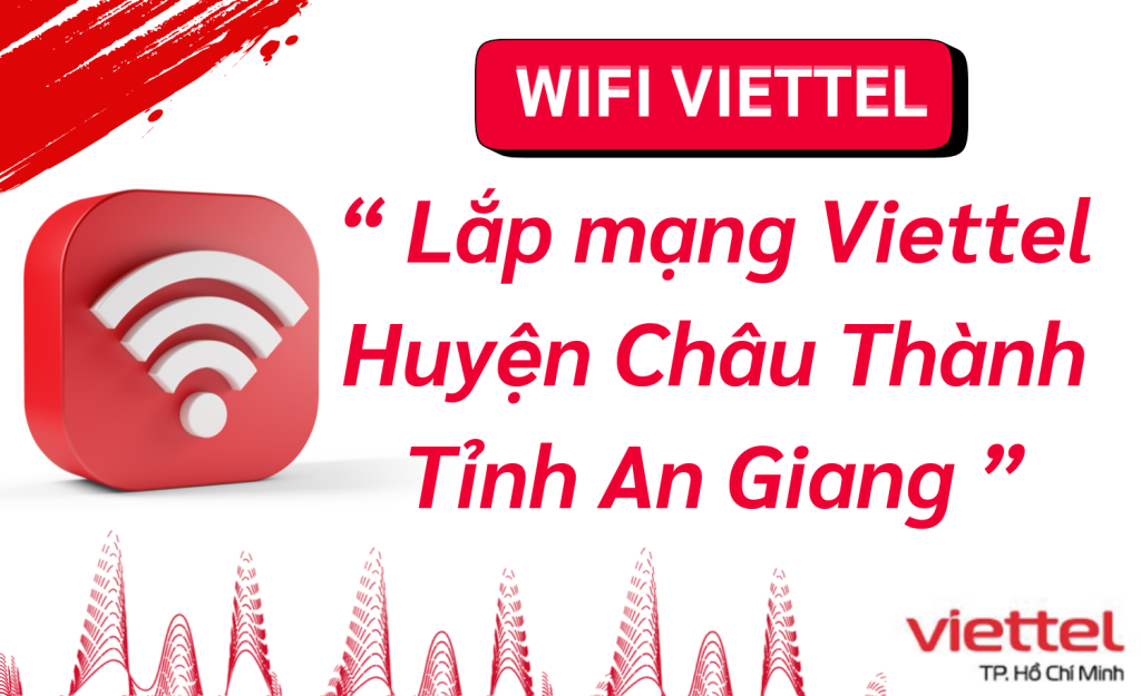Lắp mạng Viettel huyện Châu Thành