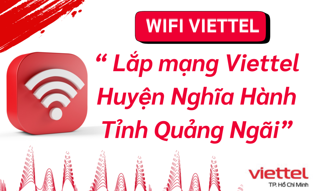 Lắp mạng Viettel huyện Nghĩa Hành