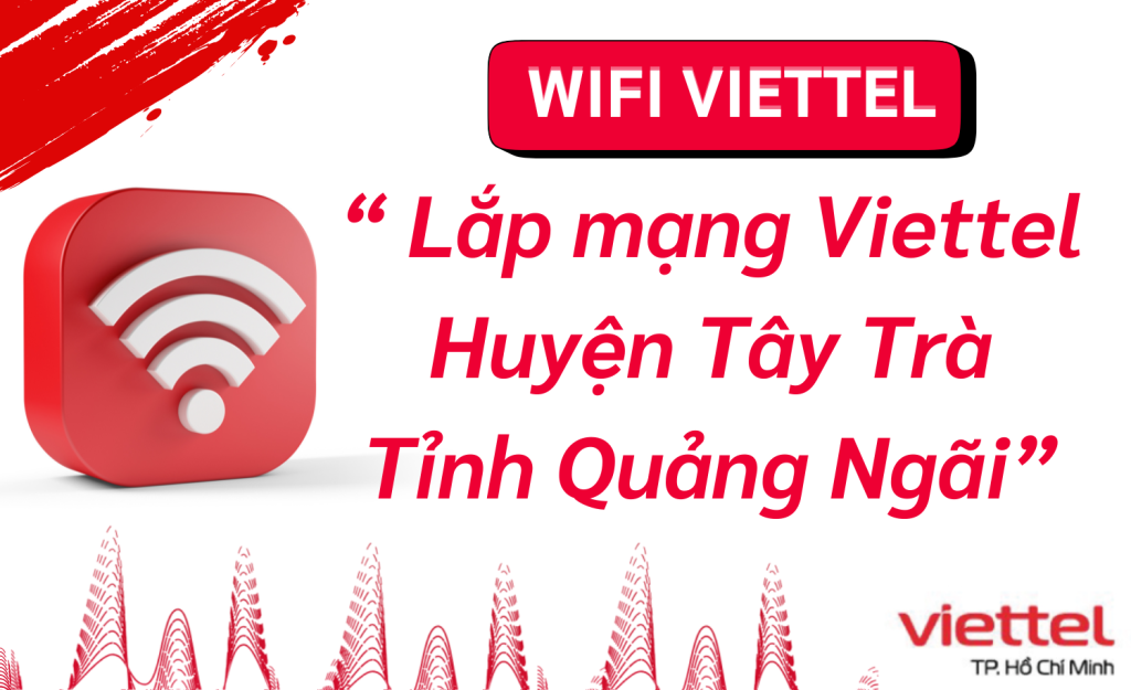 Lắp mạng Viettel huyện Tây Trà