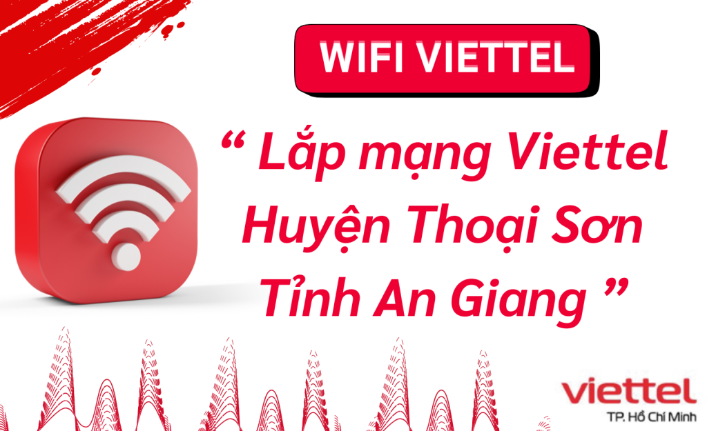 Lắp mạng Viettel huyện Thoại Sơn