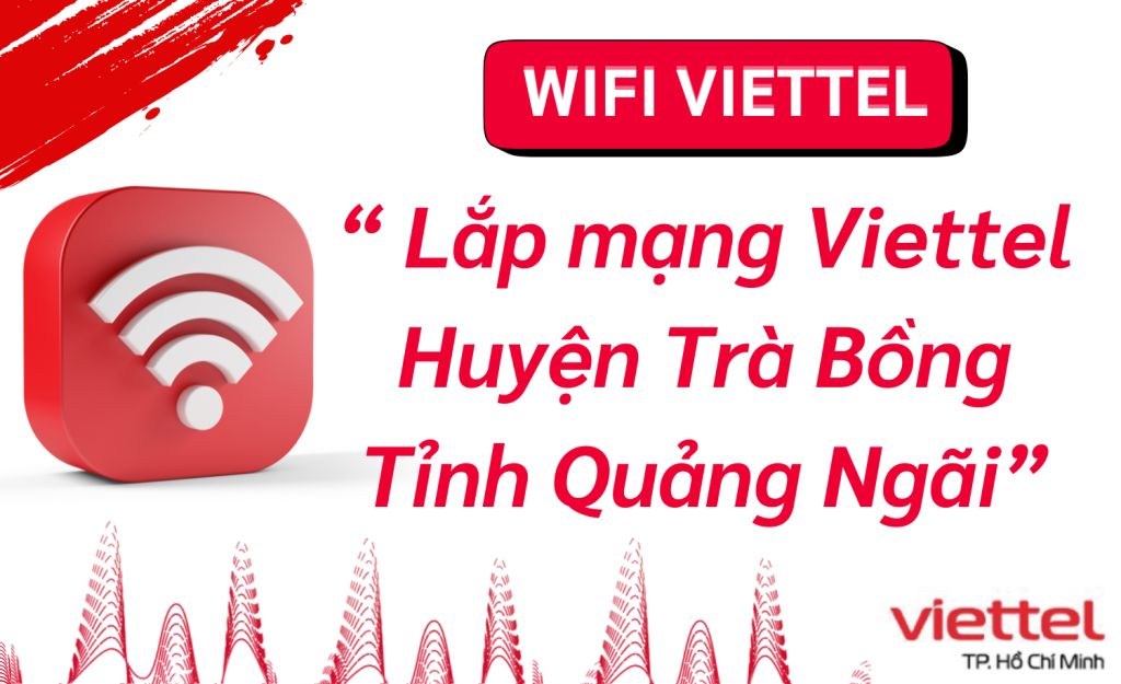 Lắp mạng Viettel huyện Trà Bồng