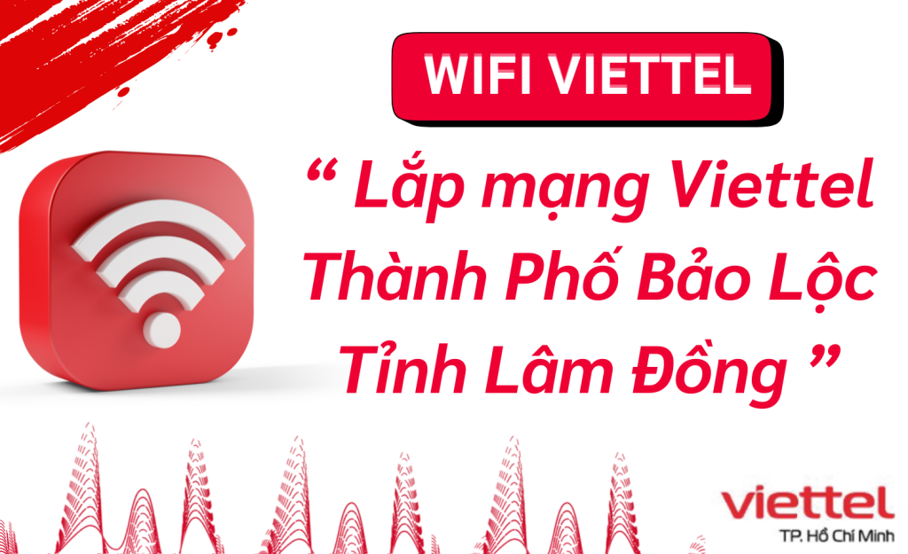 Lắp mạng viettel Bảo Lộc